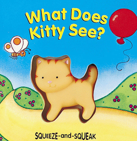 What Does Kitty See? (Squeeze-And-Squeak Books)