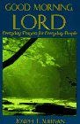 Good Morning, Lord: Everyday Prayers for Everyday People