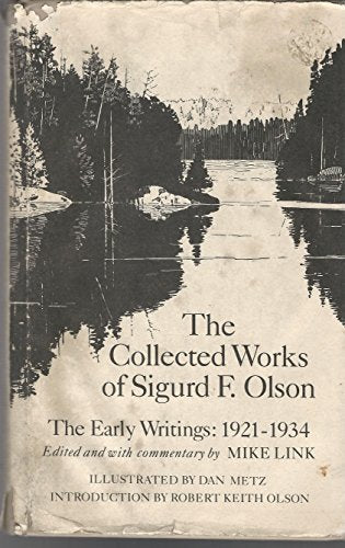 Collected Works of Sigurd F. Olson: The Early Writings, 1921-1934
