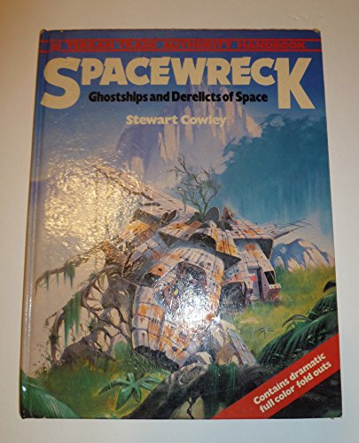 Spacewreck: Ghostships and Derelicts of Space (Terran Trade Authority Handbook)