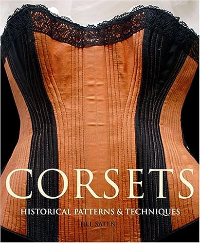 Corsets: Historical Patterns and Techniques