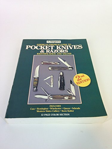 American Premium Guide to Pocket Knives and Razors: Identification and Values