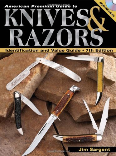 American Premium Guide To Knives & Razors Identification And Value Guide