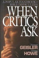 When Critics Ask: A Popular Handbook on Bible Difficulties