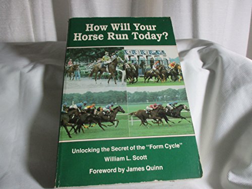 How Will Your Horse Run Today?: Unlocking the Secret of the "Form Cycle