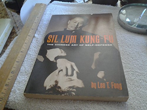 Sil Lum Kung Fu: The Chinese Art of Self Defense