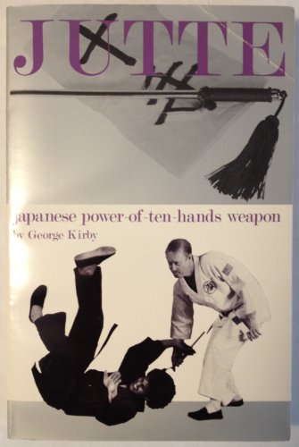 Jutte: Japanese Power of Ten Hands Weapon