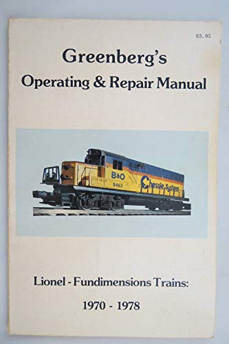 Greenberg's Operating & Repair Manual: Lionel-Fundimensions Trains, 1970-1978