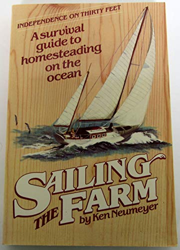 Sailing the Farm: A Survival Guide to Homesteading on the Ocean
