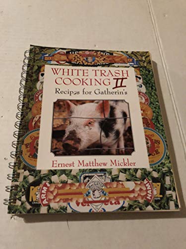 White Trash Cooking II: Recipes for Gatherins