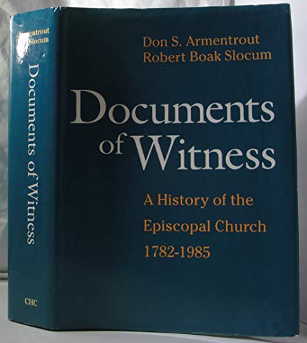 Documents of Witness: A History of the Episcopal Church 1782-1985