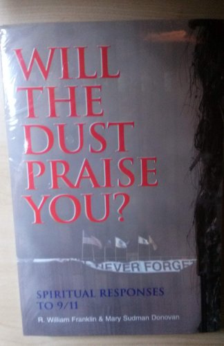Will the Dust Praise You?: Spiritual Responses to 9/11