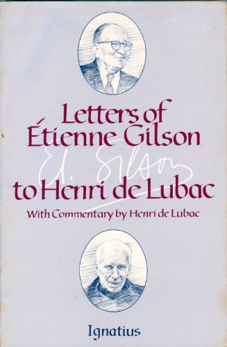 Letters of Etienne Gilson to Henri De Lubac (English and French Edition)
