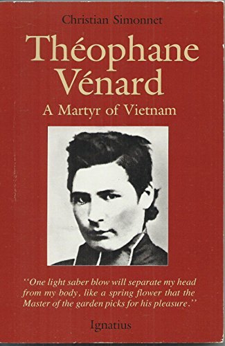 Theophane Venard: Martyr of Vietnam (English and French Edition)