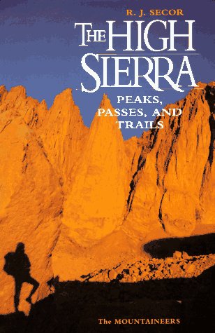The High Sierra: Peaks, Passes, and Trails