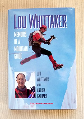 Cover of Lou Whittaker: Memoirs of a Mountain Guide by Gabbard, Andrea, hardcover Book