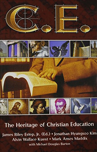 C. E: The Heritage of Christian Education