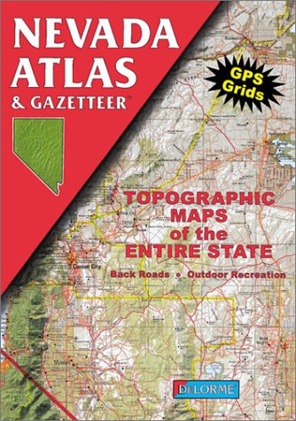 Nevada Atlas & Gazetteer (Delorme Atlas & Gazetteer)