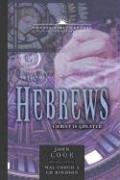 The Book of Hebrews: Christ is Greater (Volume 13) (21st Century Biblical Commentary Series)