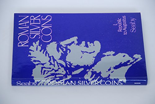 Roman Silver Coins: The Republic to Augustus, Vol. 1