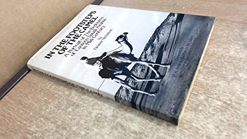 In the Footsteps of the Camel: A Portrait of the Bedouins of Eastern Saudi Arabia in Mid Century