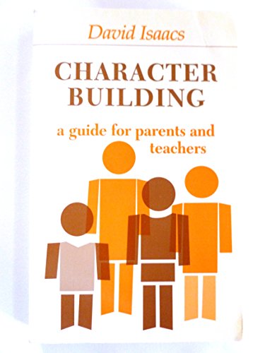 Character Building: A Guide for Parents and Teachers (English and Spanish Edition)
