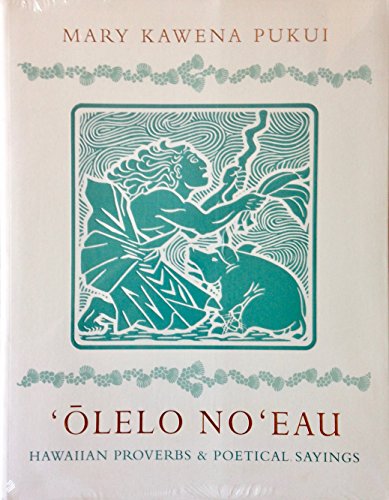 'Olelo No'eau : Hawaiian Proverbs & Poetical Sayings