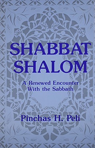Shabbat Shalom: A Renewed Encounter with the Sabbath
