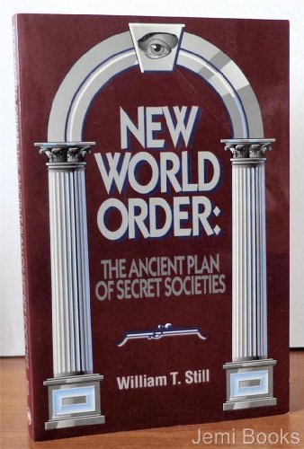 New World Order: The Ancient Plan of Secret Societies