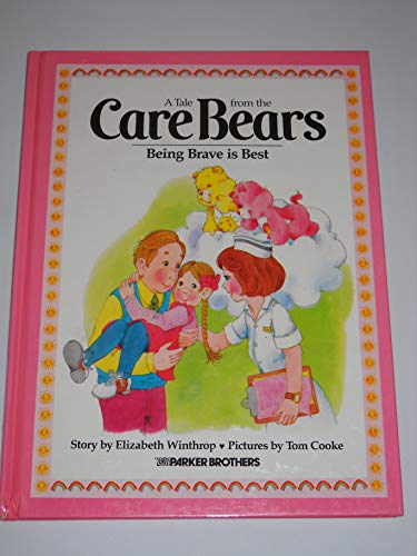 Being Brave Is Best (A Tale from the Care Bears)