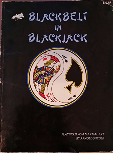 Blackbelt in Blackjack: Playing 21 As a Martial Art