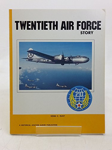 Twentieth Air Force Story ... in World War II