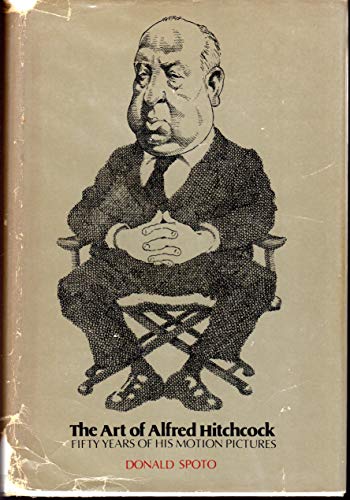 The Art of Alfred Hitchcock: Fifty Years of His Motion Pictures