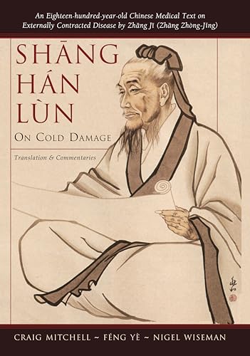 Shang Han Lun: On Cold Damage, Translation & Commentaries