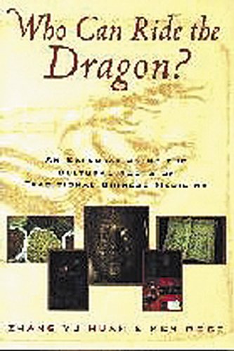 Who Can Ride the Dragon?: An Exploration of the Cultural Roots of Traditional Chinese Medicine