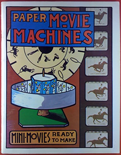 Paper Movie Machines: Mini-Movies Ready to Make