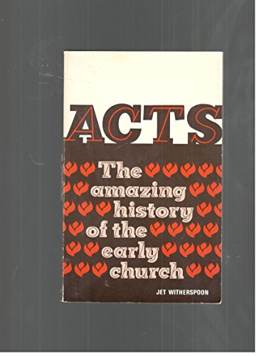 Acts: The Amazing History of the Early Church