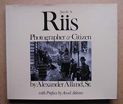 JACOB A. RIIS: Photographer & Citizen.