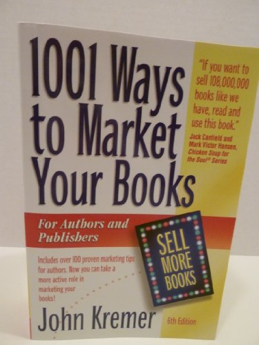 1001 Ways to Market Your Books: For Authors and Publishers, 6th Edition