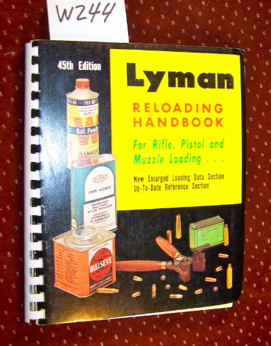 Lyman 45th Reloading Handbook for Rifle, Pistol and Muzzle Loading...