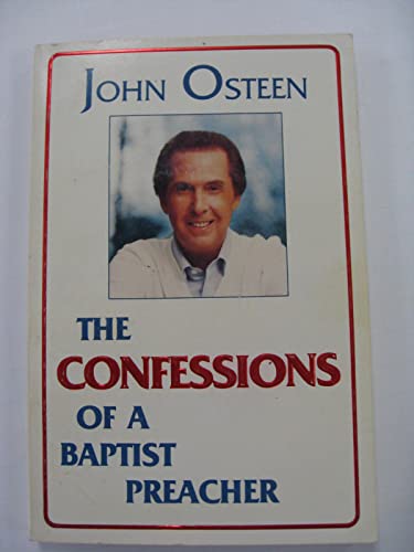 The Confessions of a Baptist Preacher