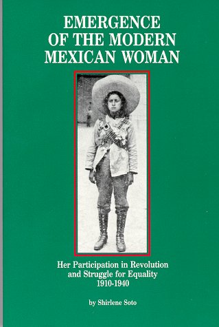 Emergence of the Modern Mexican Woman (Women and Modern Revolution Series)