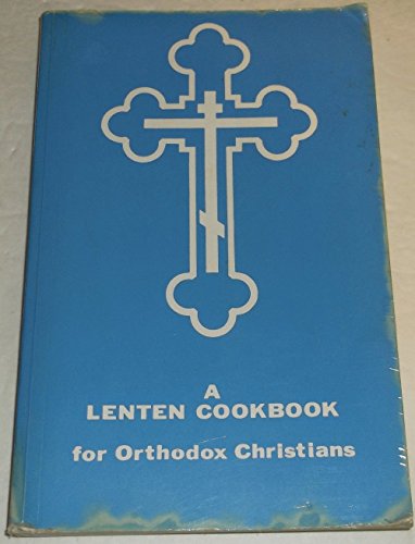 A Lenten Cookbook for Orthodox Christians