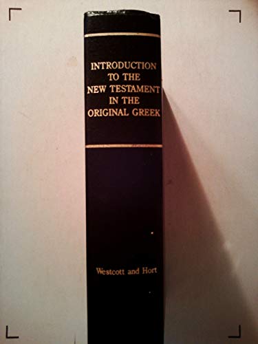 Introduction to the New Testament in the Original Greek: With Notes on Selected Readings