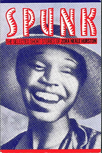 Spunk: The Selected Stories of Zora Neale Hurston