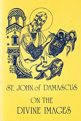 On the Divine Images: 3 Apologies Against Those Who Attack the Divine Images
