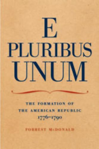 E Pluribus Unum: The Formation of the American Republic, 1776–1790