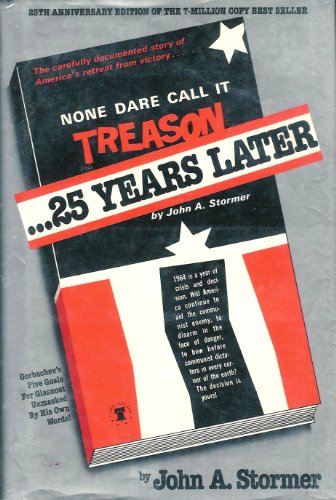 None Dare Call It Treason: 25 Years Later