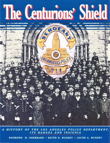 The Centurions Shield: Badges of the Lapd