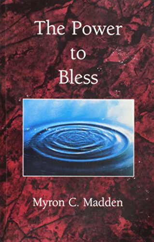 Cover of The Power to Bless by Madden, Myron C., paperback Book